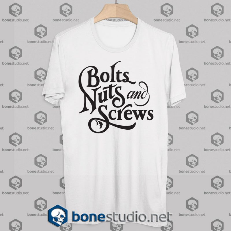 Bolt Nuts and Screws Tshirt