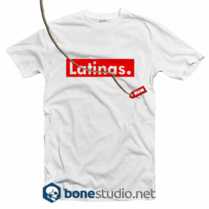 Latinas T Shirt