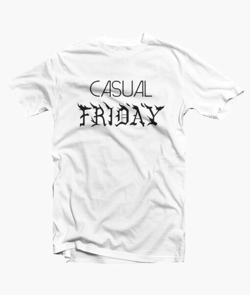 Casual Friday T Shirt