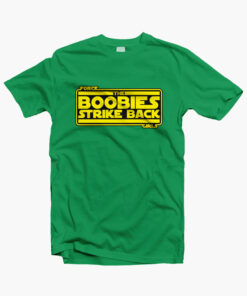 Force The Boobies Strike Back Girls T Shirt irish green