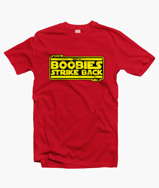 Force The Boobies Strike Back Girls T Shirt red