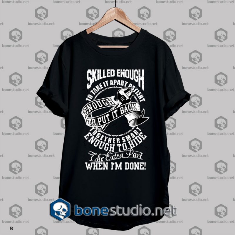 Mechanic Style Skilled Enough T shirt
