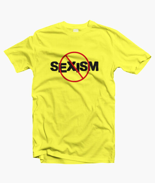 No Sexism T Shirt