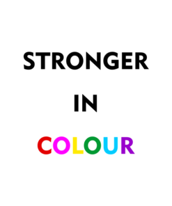 Stronger In Colour T Shirt