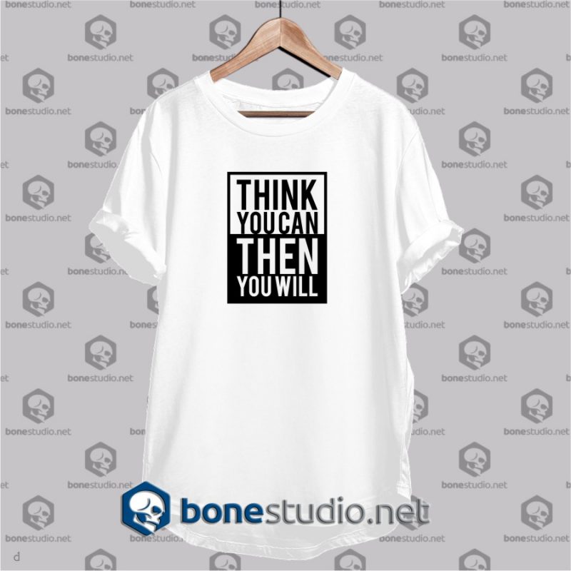 Think You Can Funny T Shirt