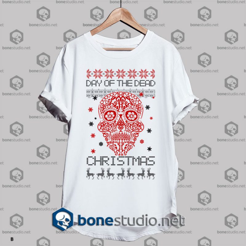 Ugly Style Day Of Dead Christmas T shirt