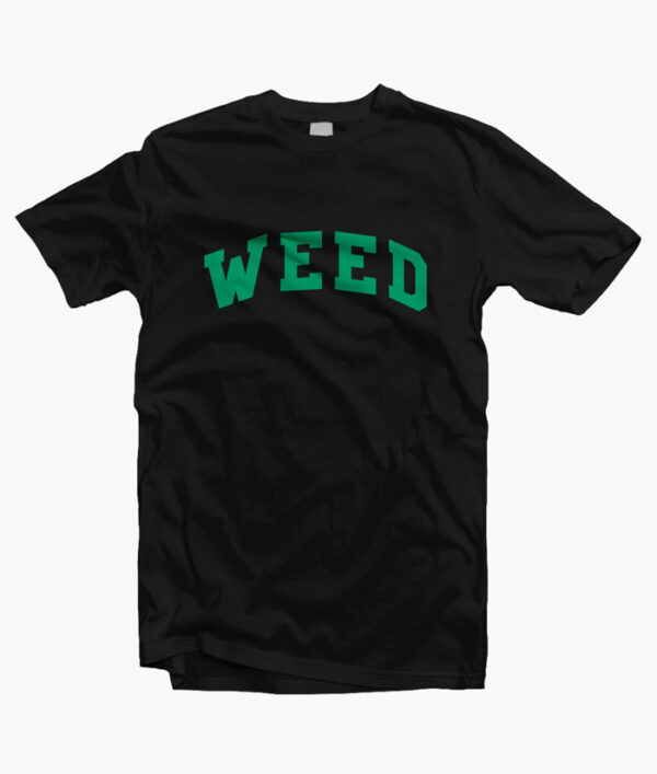 WEED T Shirt Green