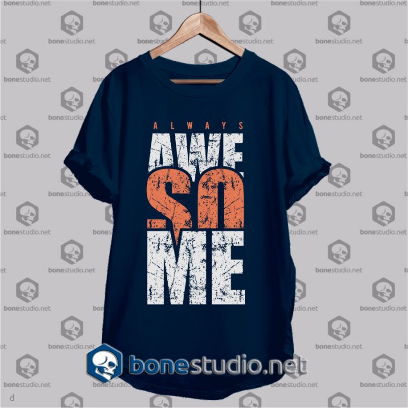 Always Awesome Typo t shirt