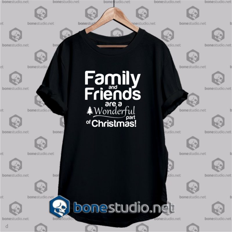 family and friends t shirt