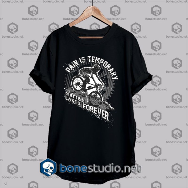 pain is temporary quote t shirt