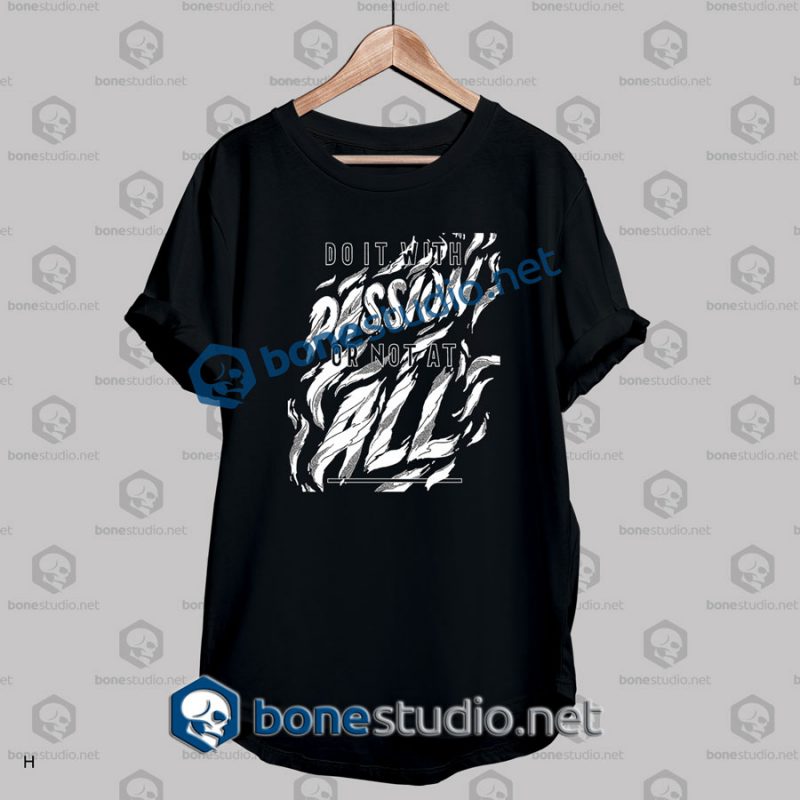 Do It With Passion Quote T Shirt
