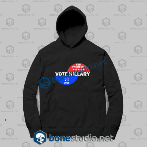 Vote Hillary For President 2016 - Hoodies