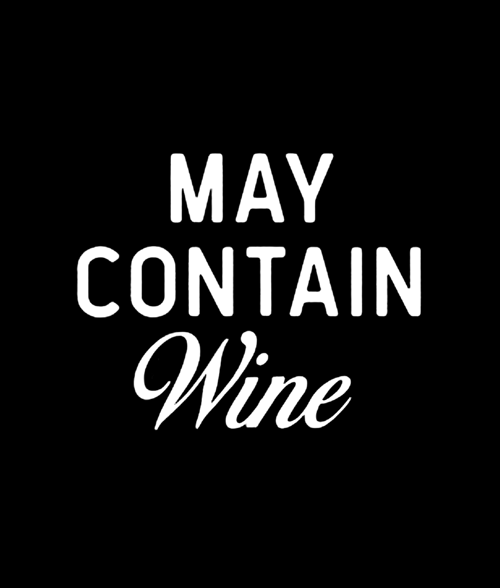 May Contain Wine T Shirt