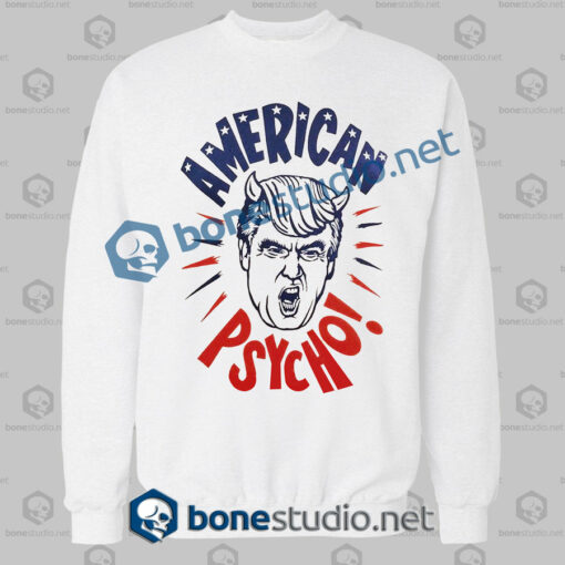 American Trump Psycho Funny Sweatshirt