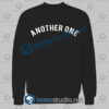 Another One Quote Sweatshirt