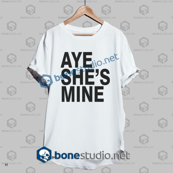 aye shes mine t shirt white