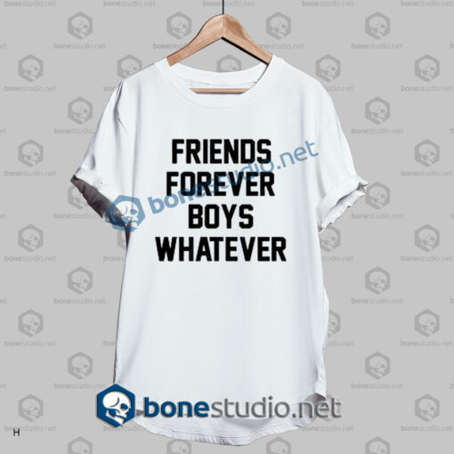 friend forever boys whatever quote t shirt white 1