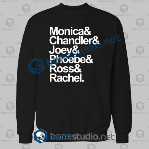 Friends Monica And Chandler Quote Sweatshirt