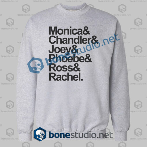 friends monica and chandler quote sweatshirt grey