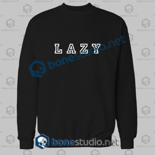 lazy quote sweatshirt