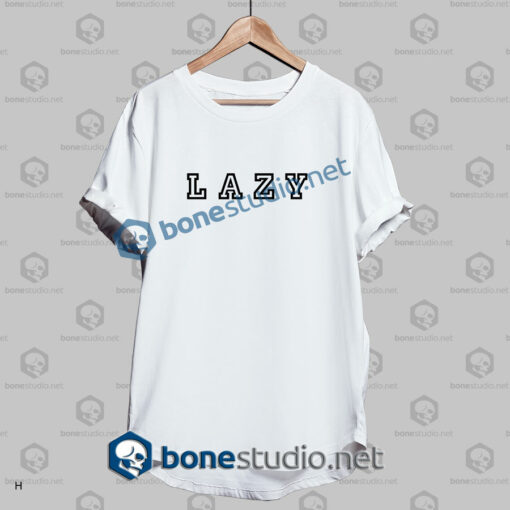 Lazy Quote T Shirt