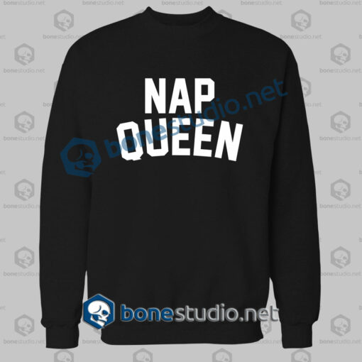 nap queen quote sweatshirt black