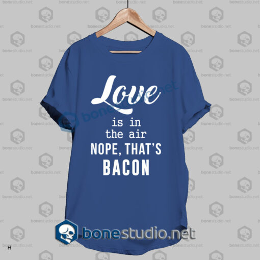 nope thats bacon funny quote t shirt navy blue