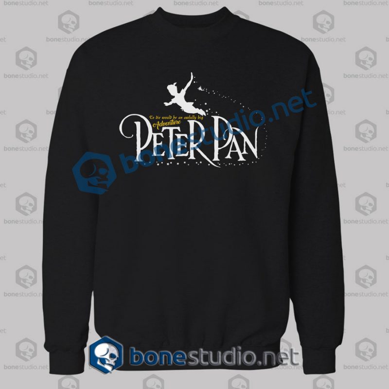 Peter Pan Quote Sweatshirt