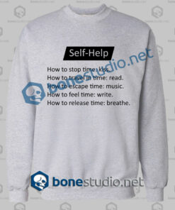 Self Help Quote Sweatshirt