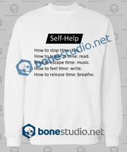 Self Help Quote Sweatshirt