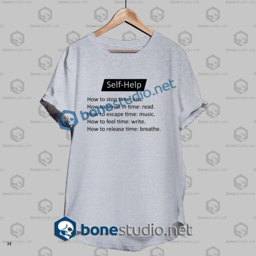 Self Help Quote T Shirt