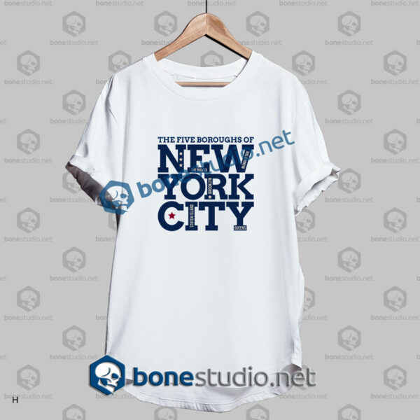 The Five Boroughs Of New York City Quote T Shirt