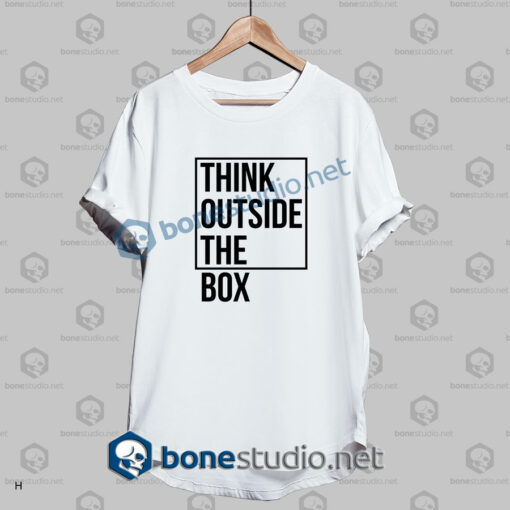 think outside the box quote t shirt white