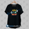You Can Do It Quote T Shirt