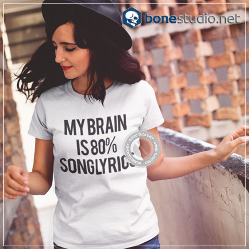 My Brain Is 80 Song Lyrics Quote T shirt woman 1