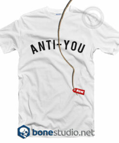Anti You T Shirt