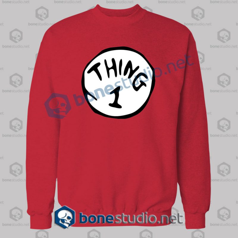 Thing 1 Sweatshirt