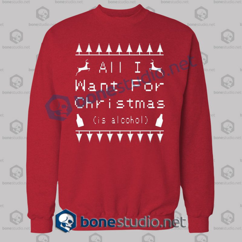 All I Want For Christmas Sweatshirt