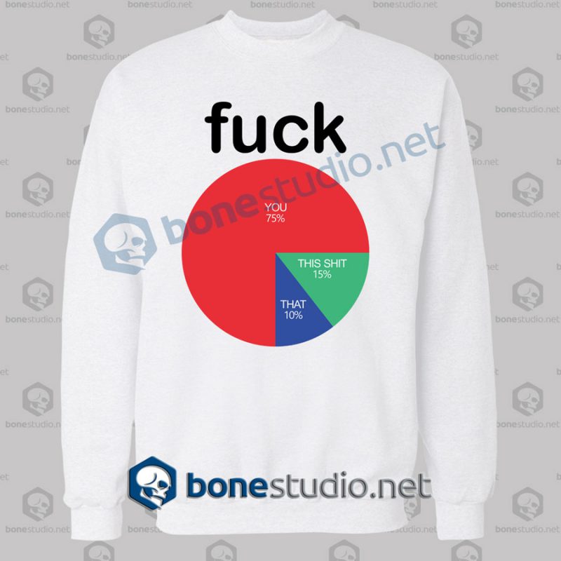 Fuck Funny Sweatshirt