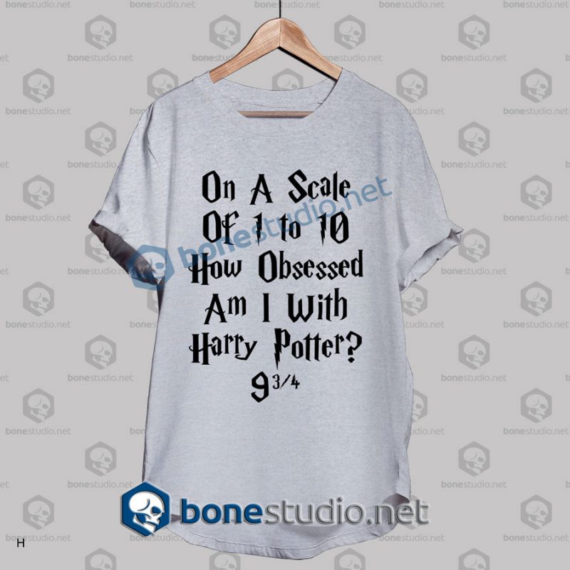 on a scale of 1 to 10 harry potter quote t shirt sport grey