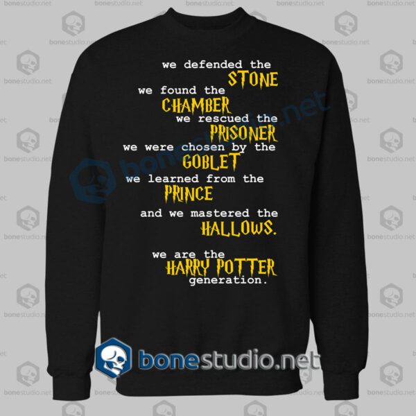 We Are The Harry Potter Generation Quote Sweatshirt