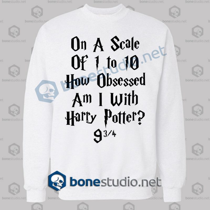 On A Scale Of 1 To 10 Harry Potter Quote Sweatshirt