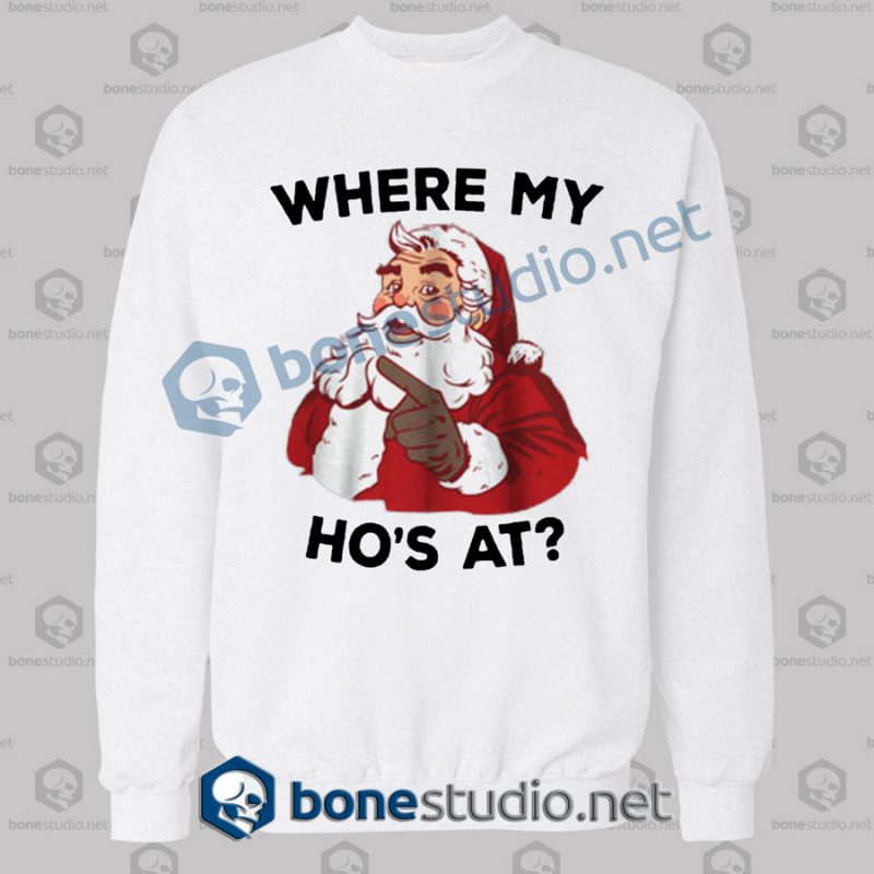 Where My Ho's At Christmas Sweatshirt