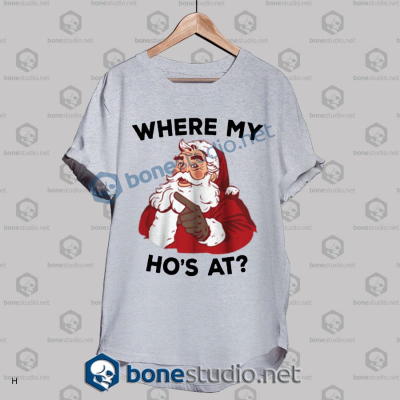 Where My Ho's At Christmas T Shirt