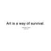 Art Is A Way Of Survival Imagine Yoko Ono T Shirt