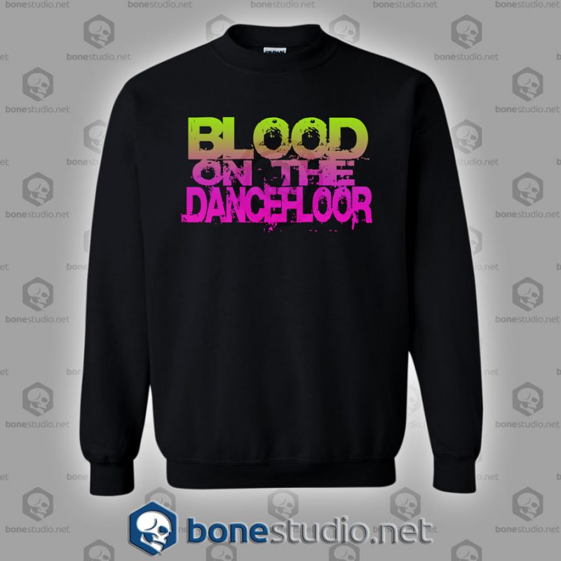 Blood On The Dance Floor Band Sweatshirt