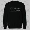 Existencial Crisis Club Sweatshirt
