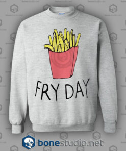 Fry Day Sweatshirt