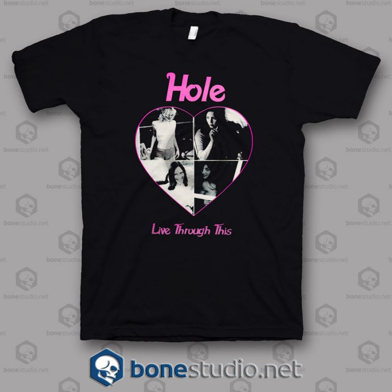 Live Through This Hole Band T Shirt