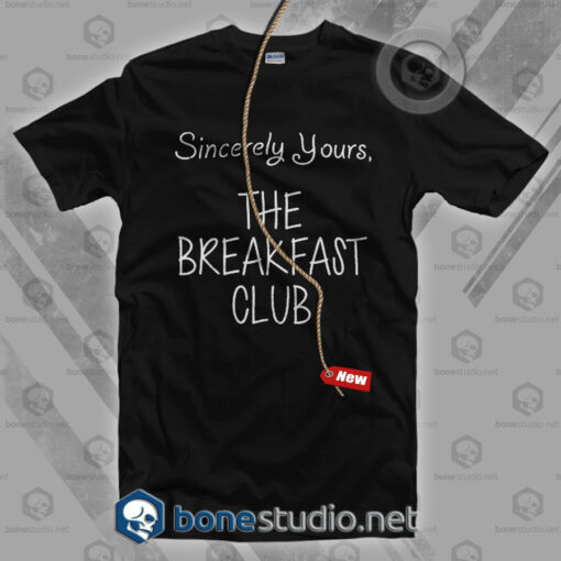 Sincerely Yours The Breakfast Club T Shirt